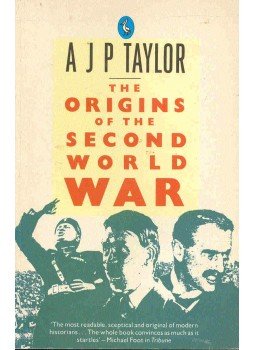 A.J.P. Taylor - The Origins of the Second World War A.J.P. Taylor - The Origins of the Second World War, null 1987 antikvár könyv