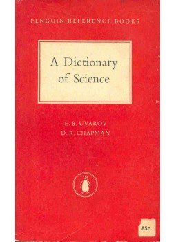 E. B. Uvarov, D. R. Chapman - A Dictionary of Science E. B. Uvarov, D. R. Chapman - A Dictionary of Science, 1962 antikvár könyv