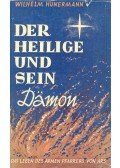 Hünermann, Wilhelm - Der Heilige und sein Dämon