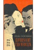 Choromanski, Michal - Eifersucht und Medizin