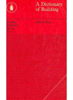 SCOTT, JOHN S. - A Dictionary of Building SCOTT, JOHN S. - A Dictionary of Building, null 1964 antikvár könyv