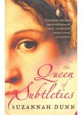 DUNN, SUZANNAH - The Queen of Subtleties