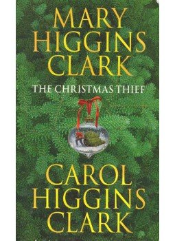 Mary Higgins Clark - The Christmas Thief Mary Higgins Clark - The Christmas Thief, null 2005 antikvár könyv