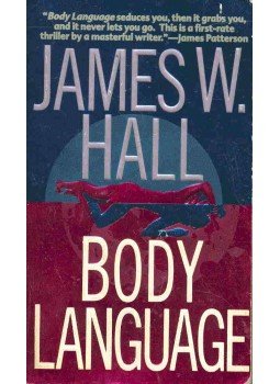HALL, JAMES W. - Body Language HALL, JAMES W. - Body Language, New York 1999 antikvár könyv
