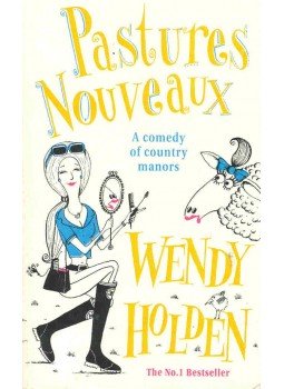Wendy Holden - Pastures Nouveaux Wendy Holden - Pastures Nouveaux, 2001 antikvár könyv