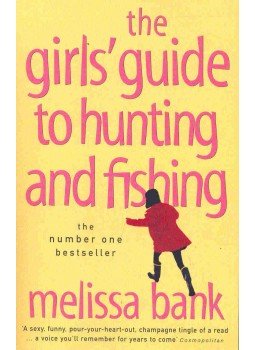 Melissa Bank - The Girls' Guide to Hunting and Fishing Melissa Bank - The Girls' Guide to Hunting and Fishing, null 2000 antikvár könyv