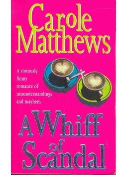 Carole Matthews - A Whiff of Scandal Carole Matthews - A Whiff of Scandal, null 1999 antikvár könyv