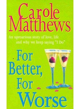 Carole Matthews - For Better, For Worse, null 2000 antikvár könyv