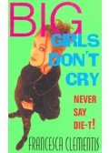 CLEMENTIS, FRANCESCA - Big Girls Don't Cry