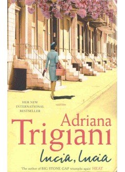 Adriana Trigiani - Lucia, Lucia Adriana Trigiani - Lucia, Lucia, null 2003 antikvár könyv