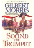 MORRIS, GILBERT - Sound the Trumpet