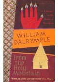 DALRYMPLE, WILLIAM - From the Holy Mountain