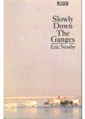 NEWBY, ERIC - Slowly Down the Ganges