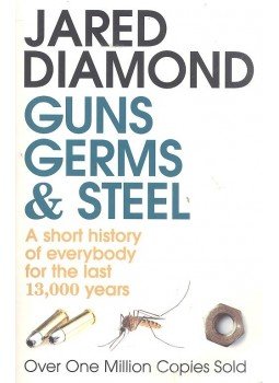 Jared Diamond - Guns, Germs and Steel - A Short History of Everybody for the Last 13 000 Years Jared Diamond - Guns, Germs and Steel - A Short History of Everybody for the Last 13 000 Years, null 2008 antikvár könyv