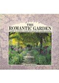ROSE, GRAHAM - The Romantic Garden  - A Guide to Creating a Beautiful and Private Garden Paradise