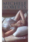 Roberts, Michele - Fair Exchange