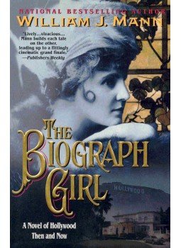 Mann, William J. - The Biograph Girl Mann, William J. - The Biograph Girl, null 0 antikvár könyv