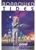 LEVINSON, PAUL - Borrowed Tides