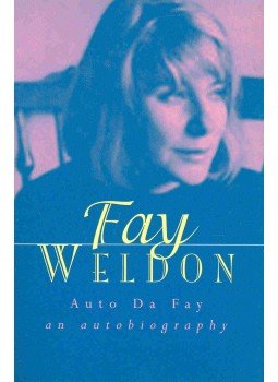 Weldon, Fay - Auto Da Fay - An Autobiography Weldon, Fay - Auto Da Fay - An Autobiography, null 2002 antikvár könyv