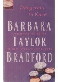 Bradford, Barbara Taylor - Dangerous to Know