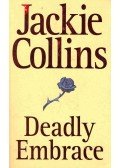 Jackie Collins - Deadly Embrace