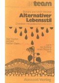 WEIDNER,  ULRICH,WEIDNER, BARBARA - Alternativer Lebensstil - Christsein mit politischem Horizont