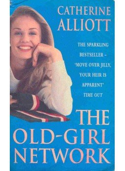 Catherine Alliott - The Old-Girl Network Catherine Alliott - The Old-Girl Network, null 1994 antikvár könyv