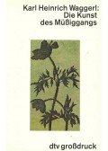 Waggerl, Karl Heinrich - Die Kunst des Müßiggangs