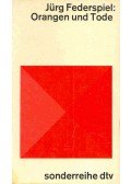 Federspiel, Jürg - Orangen und Tode