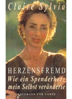 Claire Sylvia - Herzensfremd - Wie ein Spendeherz mein Selbst veränderte, null 1998 antikvár könyv