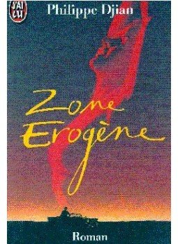 Djian, Philippe - Zone Erogene Djian, Philippe - Zone Erogene, null 1986 antikvár könyv