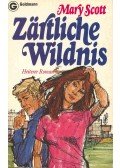 SCOTT, MARY - Zärtliche Wildnis