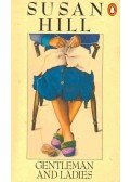 Hill, Susan - Gentleman and Ladies