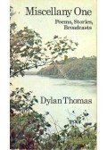 Thomas, Dylan - Miscellany One - Poems, Stories, Broadcasts