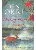 OKRI, BEN - Dangerous Love
