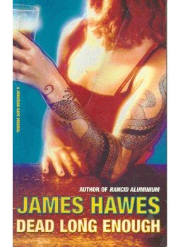 HAWES, JAMES - Dead Long Enough HAWES, JAMES - Dead Long Enough, London 2000 antikvár könyv