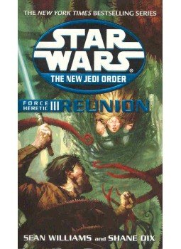 WILLIAMS, SEAN - DIX, SHANE - Star Wars - The New Jedi Order - Force Heretic III: Reunion WILLIAMS, SEAN - DIX, SHANE - Star Wars - The New Jedi Order - Force Heretic III: Reunion, null 2003 antikvár könyv