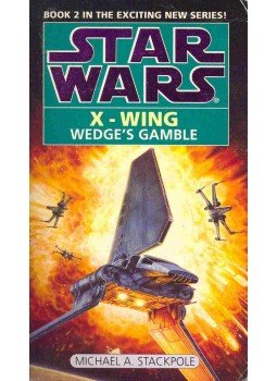 Michael A. Stackpole - X-Wing: Wedge's Gamble Michael A. Stackpole - X-Wing: Wedge's Gamble, null 1997 antikvár könyv