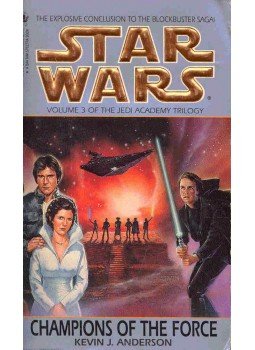 Anderson, Kevin J. - Star Wars - The Jedi Academy 3: Champions of the Force Anderson, Kevin J. - Star Wars - The Jedi Academy 3: Champions of the Force, null 1994 antikvár könyv