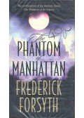 Frederick Forsyth - The Phantom of Manhattan
