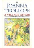Joanna Trollope - A Village Affair
