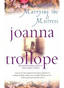 Joanna Trollope - Marrying the Mistress Joanna Trollope - Marrying the Mistress, null 2000 antikvár könyv