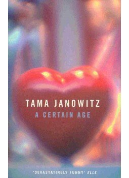 JANOWITZ, TAMA - A Certain Age, null 2000 antikvár könyv