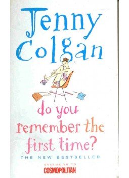 Jenny Colgan - Do You Remember the First Time? Jenny Colgan - Do You Remember the First Time?, null 2004 antikvár könyv