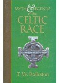 ROLLESTON, T.W. - Myths and Legends of the Celtic Race