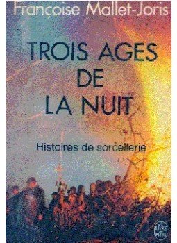 Mallet-Joris,Francoise - Trois âges de la nuit - Histoires de sorcellerie, null 1975 antikvár könyv