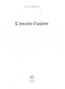 KAPLAN, LESLIE - L'exces- L'usine, null 2001 antikvár könyv