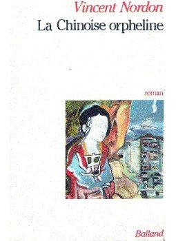 NORDON, VINCENT - Le chinoise orpheline, null 1988 antikvár könyv