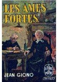 Giono, Jean - Les âmes fortes