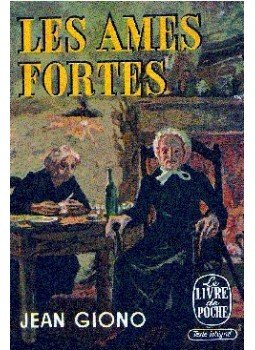 Giono, Jean - Les âmes fortes Giono, Jean - Les âmes fortes, null 1962 antikvár könyv